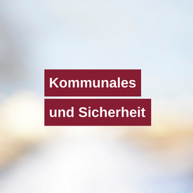 Kommunales und Sicherheit