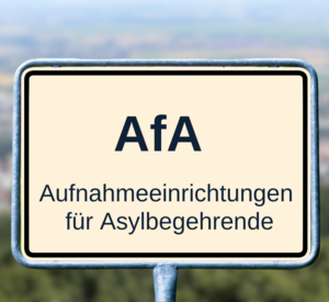 Schild mit der Aufschrift AfA - Aufnahmeeinrichtung für Asylbegehrende