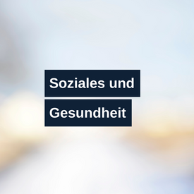 Soziales und Gesundheit